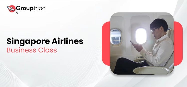 How to Book Singapore Airlines Business Class Tickets? | by Grouptripo | Jun, 2025 | Medium
